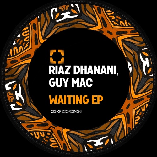 Riaz Dhanani, Guy Mac - Waiting [SK220]